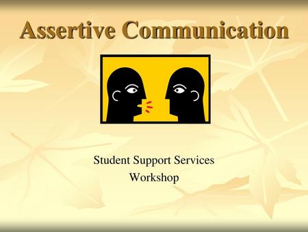 Assertive Communication