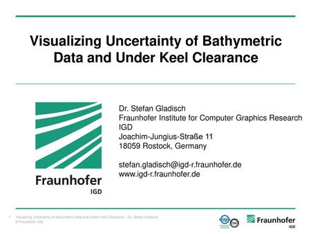 Visualizing Uncertainty of Bathymetric Data and Under Keel Clearance