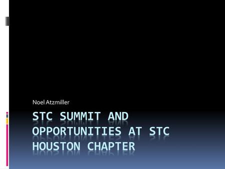 STC Summit and Opportunities at STC Houston Chapter