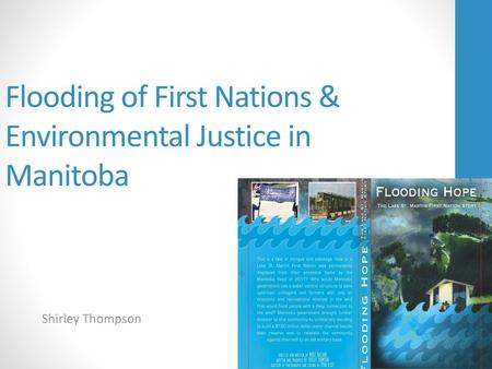 Flooding of First Nations & Environmental Justice in Manitoba