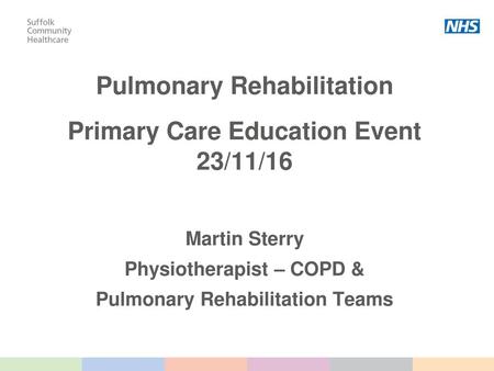 Pulmonary Rehabilitation Primary Care Education Event 23/11/16