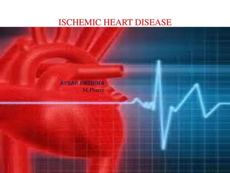 ISCHEMIC HEART DISEASE