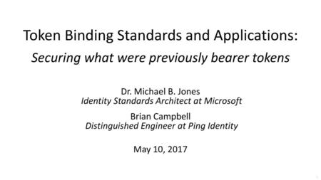 Dr. Michael B. Jones  Identity Standards Architect at Microsoft