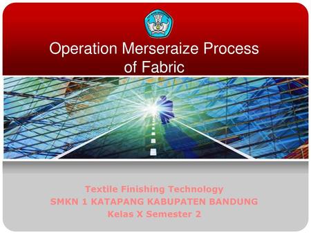 Operation Merseraize Process of Fabric