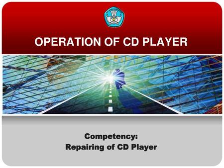 Competency: Repairing of CD Player