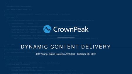 DYNAMIC CONTENT DELIVERY