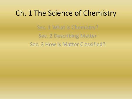 Ch. 1 The Science of Chemistry