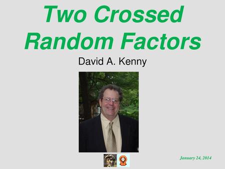 Two Crossed Random Factors