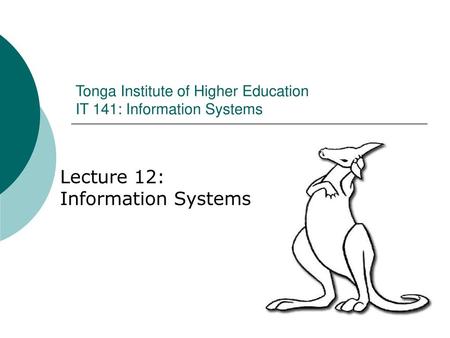 Tonga Institute of Higher Education IT 141: Information Systems