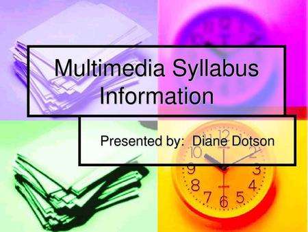 Multimedia Syllabus Information