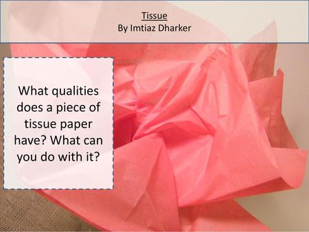 Tissue By Imtiaz Dharker