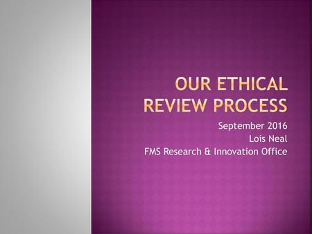 Our Ethical Review Process