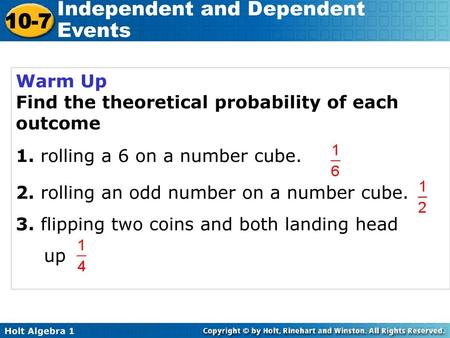 Warm Up Find the theoretical probability of each outcome