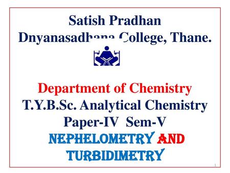 Satish Pradhan Dnyanasadhana College, Thane. Department of Chemistry T