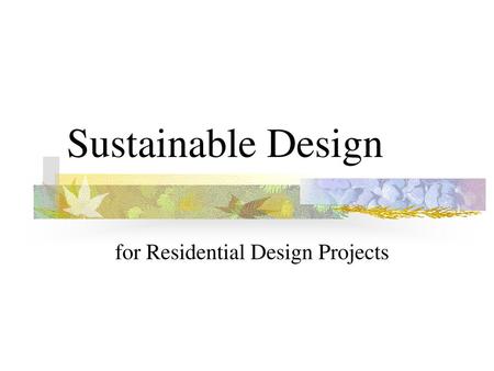 for Residential Design Projects