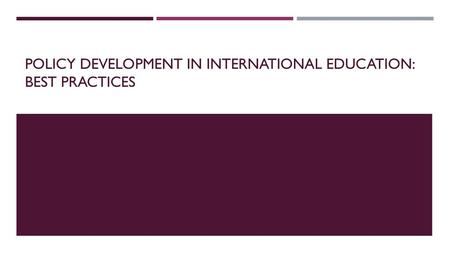 Policy Development in International Education: Best Practices