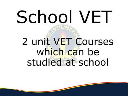 2 unit VET Courses which can be studied at school