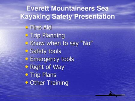 Everett Mountaineers Sea Kayaking Safety Presentation