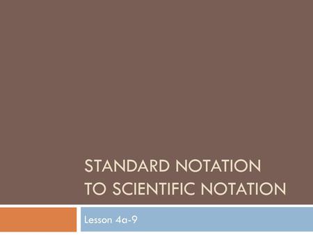 Standard notation to Scientific Notation