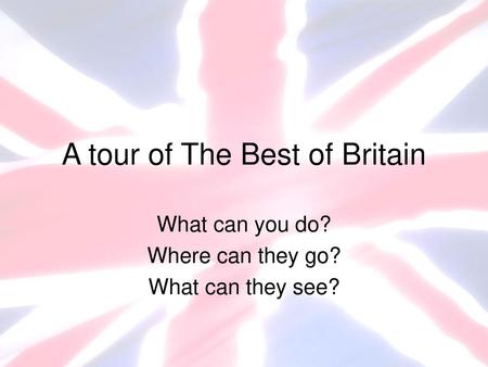 A tour of The Best of Britain