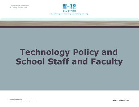 Technology Policy and School Staff and Faculty