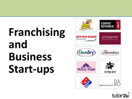 Franchising and Business Start-ups.