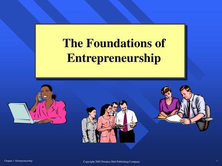 The Foundations of Entrepreneurship