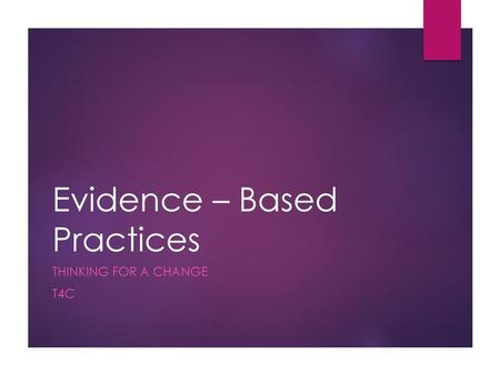 Evidence – Based Practices