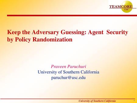 Keep the Adversary Guessing: Agent Security by Policy Randomization