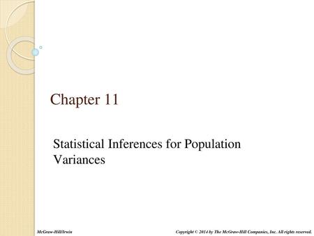 Statistical Inferences for Population Variances