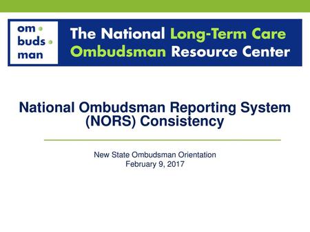 National Ombudsman Reporting System (NORS) Consistency