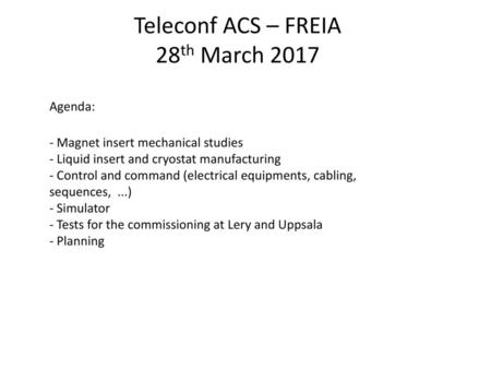 Teleconf ACS – FREIA 28th March 2017