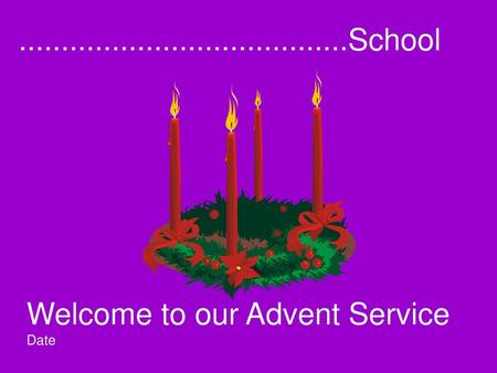 Welcome to our Advent Service