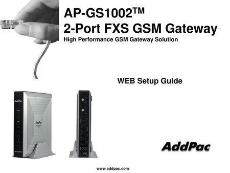 AP-GS1002TM 2-Port FXS GSM Gateway WEB Setup Guide