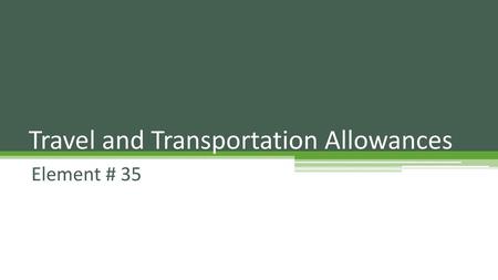 Travel and Transportation Allowances