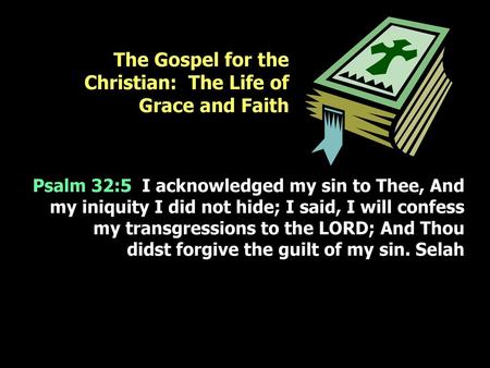 The Gospel for the Christian: The Life of Grace and Faith