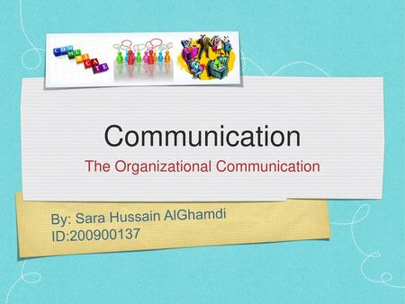 The Organizational Communication