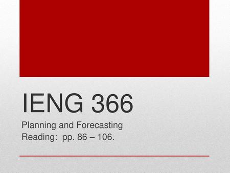 Planning and Forecasting Reading: pp. 86 – 106.