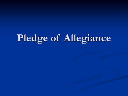 Pledge of Allegiance.