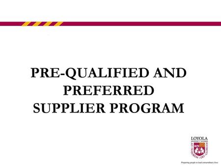 PRE-QUALIFIED AND PREFERRED SUPPLIER PROGRAM