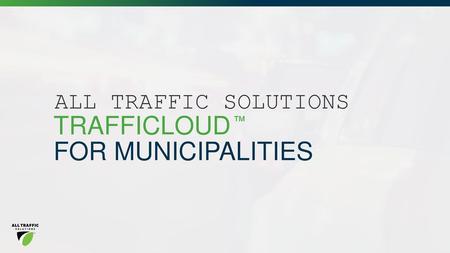 TRAFFICLOUD FOR MUNICIPALITIES