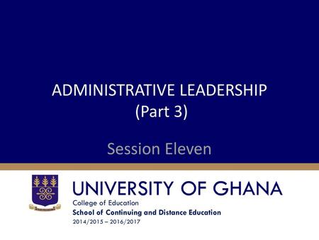 ADMINISTRATIVE LEADERSHIP (Part 3)