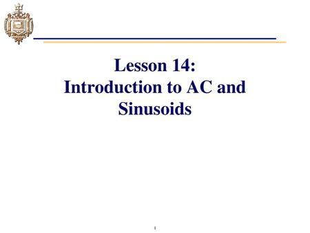 Lesson 14: Introduction to AC and Sinusoids