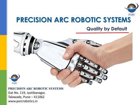 PRECISION ARC ROBOTIC SYSTEMS