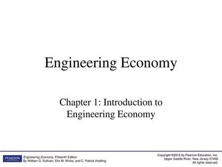 Chapter 1: Introduction to Engineering Economy