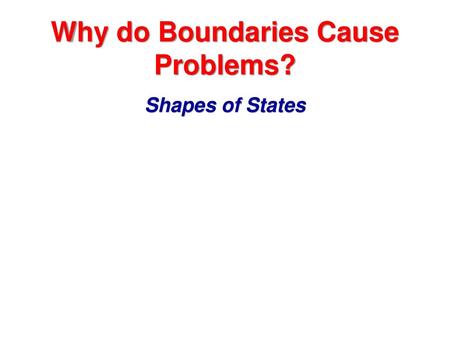 Why do Boundaries Cause Problems?