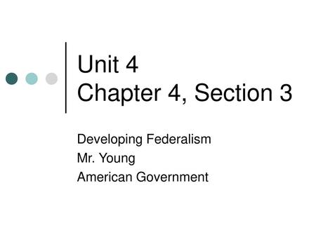 Developing Federalism Mr. Young American Government