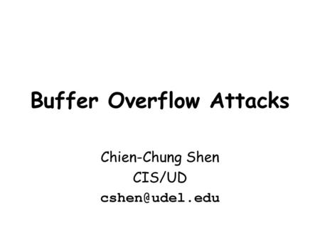 Buffer Overflow Attacks