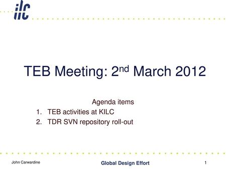 Agenda items TEB activities at KILC TDR SVN repository roll-out