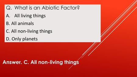 Answer. C. All non-living things